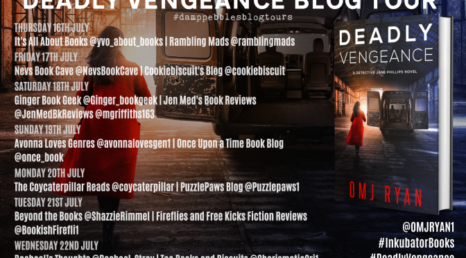 Blog Tour: Deadly Vengeance by OMJ Ryan